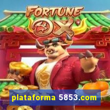 plataforma 5853.com